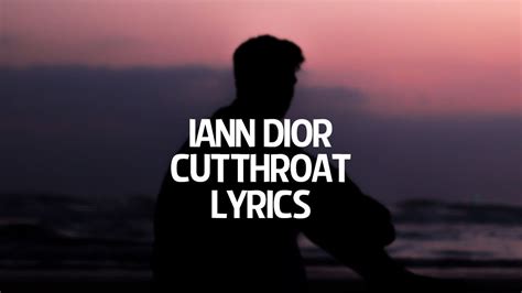 cutthroat lyrics in dior|iann dior – Cutthroat (Original) Lyrics .